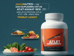 Analisis Nutrisi dan Suplemen untuk Atlet Angkat Besi Tingkat Lanjut