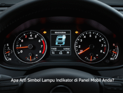 Apa Arti Simbol Lampu Indikator di Panel Mobil Anda?
