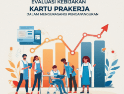 Evaluasi Kebijakan Kartu Prakerja dalam Mengurangi Pengangguran