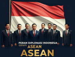 Peran Diplomasi Indonesia dalam ASEAN