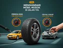Tips Menghindari Mobil Mogok di Jalan Tol