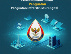 Peran Kominfo dalam Penguatan Infrastruktur Digital