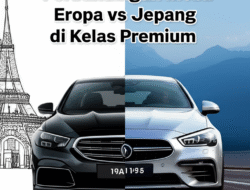 Perbandingan Mobil Eropa vs Jepang di Kelas Premium